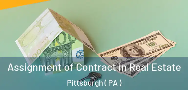  Assignment of Contract in Real Estate Pittsburgh ( PA )