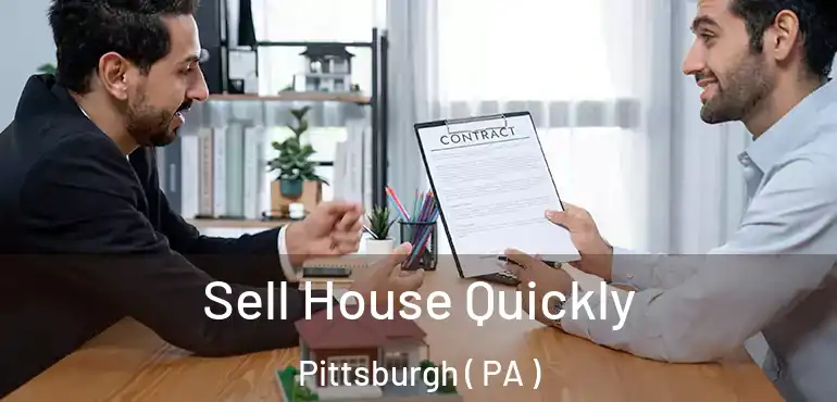  Sell House Quickly Pittsburgh ( PA )