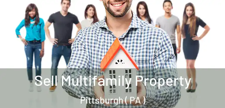  Sell Multifamily Property Pittsburgh ( PA )