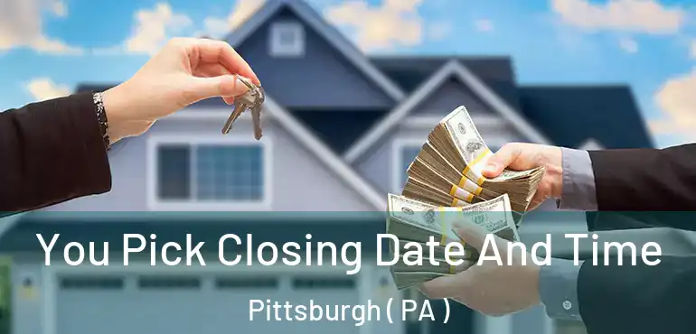  You Pick Closing Date And Time Pittsburgh ( PA )
